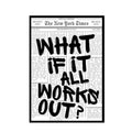 What If It All Works Out Frame