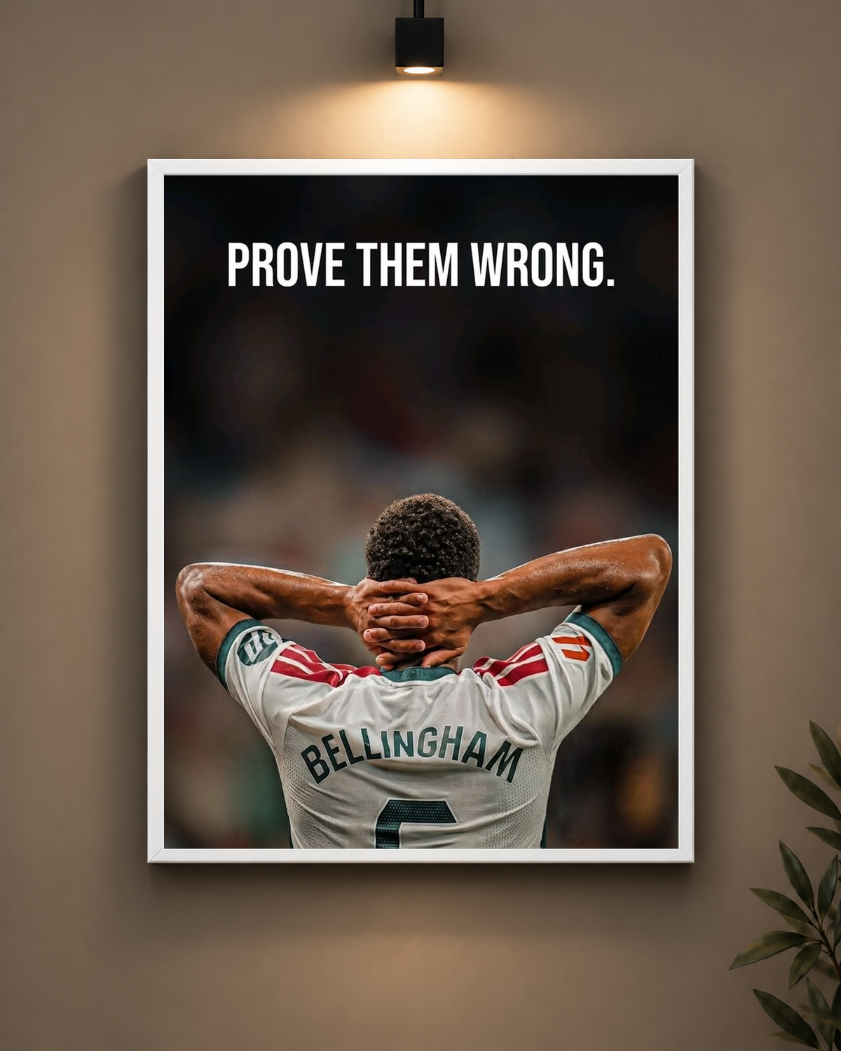 Bellingham Prove Them Wrong Frame in white frame - PrintIt
