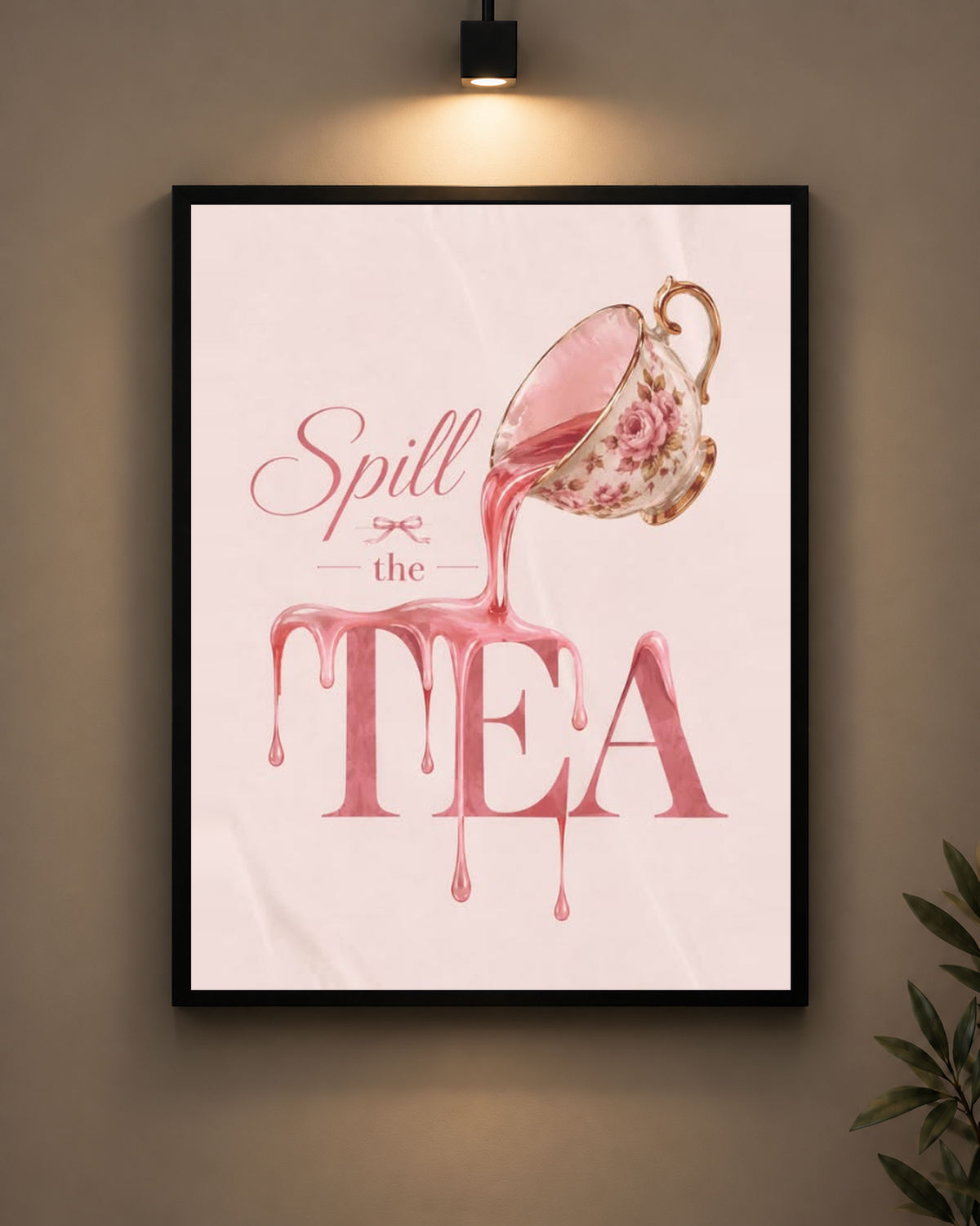 Spill The Tea Frame in black frame - PrintIt