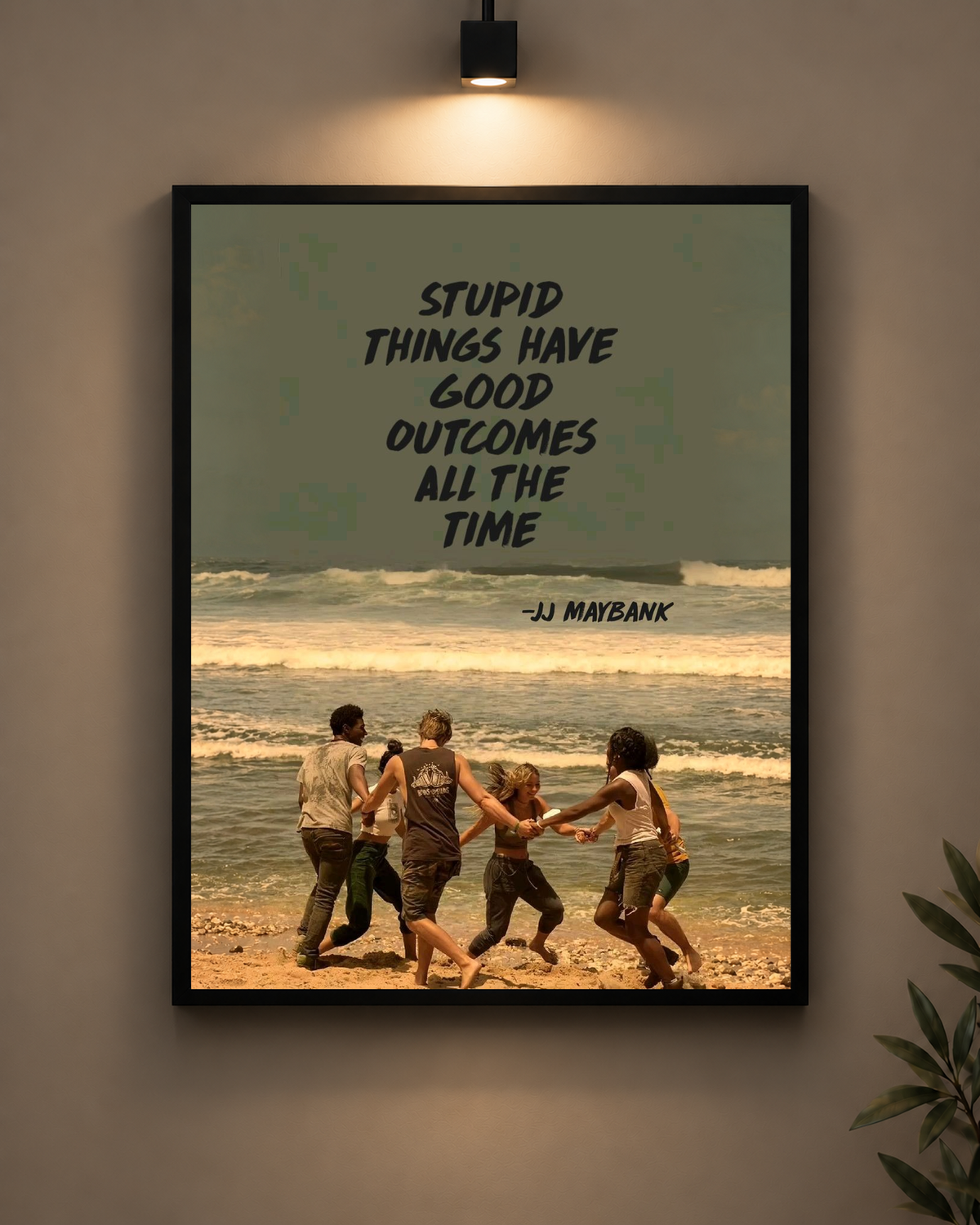 Outer Banks Stupid Things Frame in black frame - PrintIt