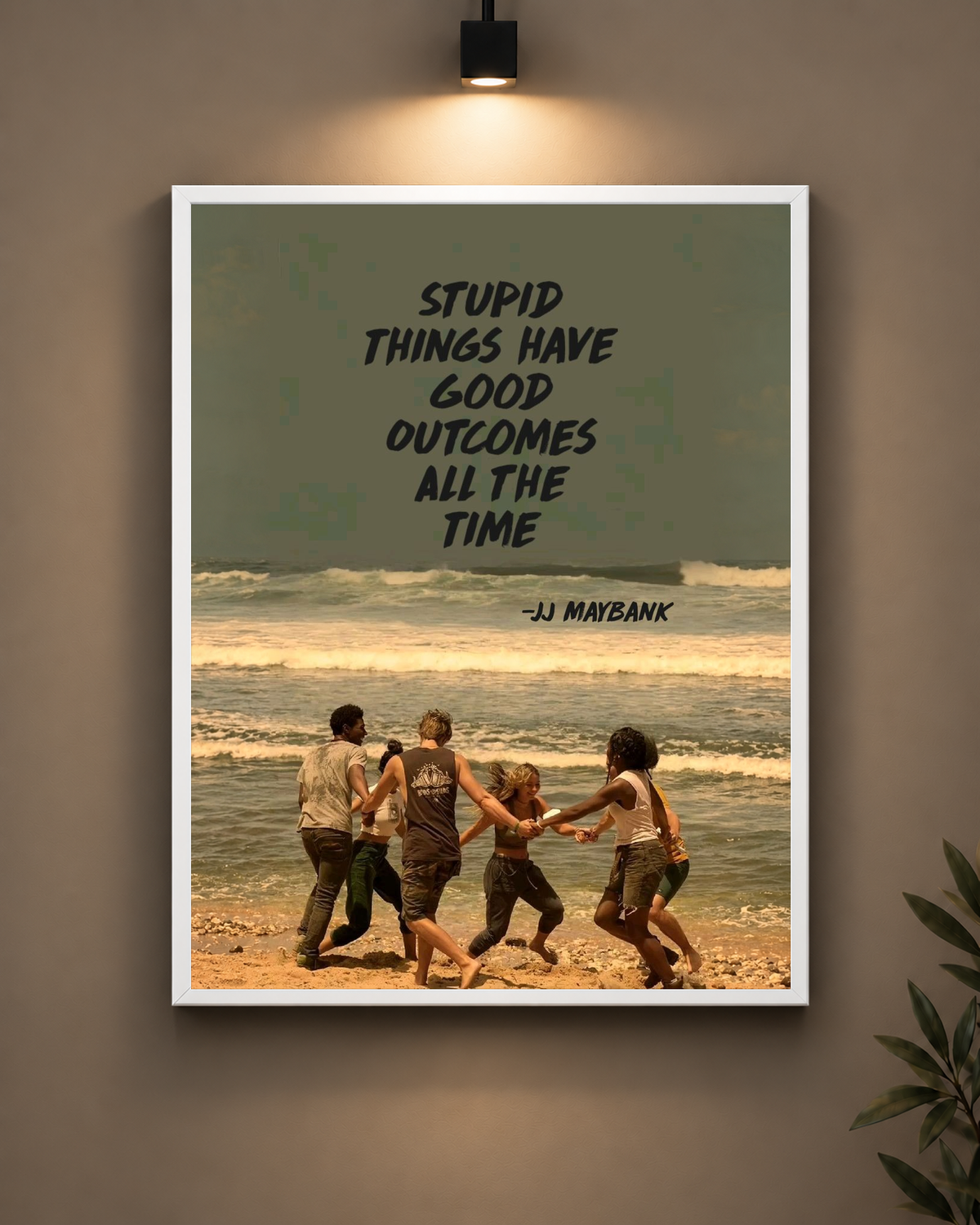 Outer Banks Stupid Things Frame in black frame - PrintIt